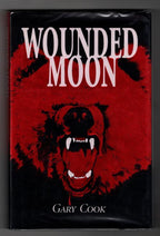 Wounded Moon by Gary Cook (First Edition) Signed
