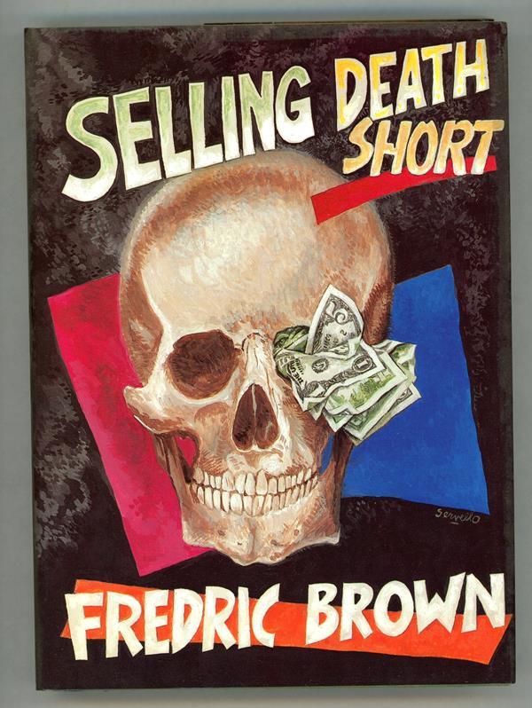 Selling Death Short by Fredric Brown Ltd Edition Signed by Nevins- High Grade