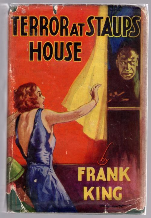Terror at Staups House by Frank King (First Thus)