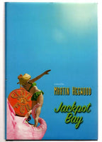 Jackpot Bay by Martin Hegwood (First Novel)