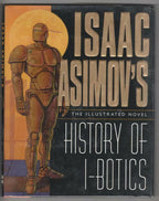 Isaac Asimov's History of I-Botics An Illustrated Novel (1st Edition) Review ...