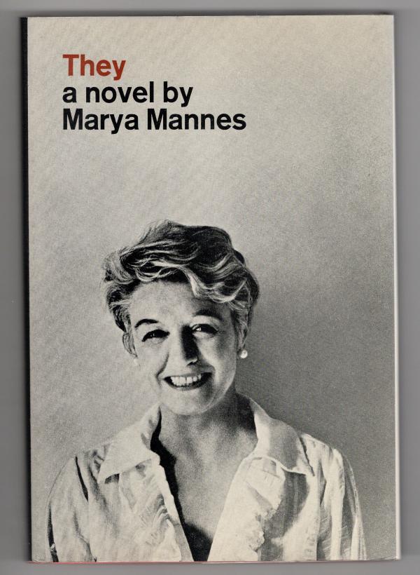 They: A Novel by Marya Mannes (First Edition) File Copy
