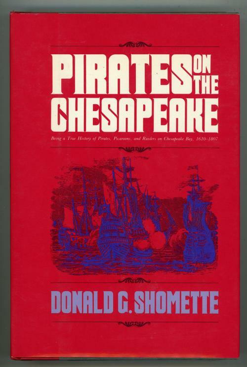 Pirates on the Chesapeake by Donald G. Shomette (Second Printing)