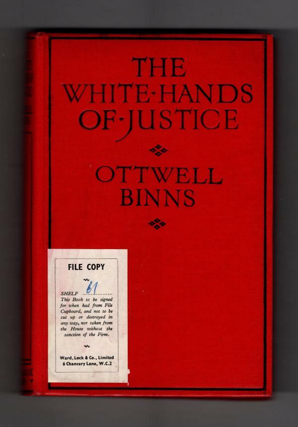 The White Hands of Justice by Ottwell Binns (Hubin Listed) Abbey Cvr, File Copy