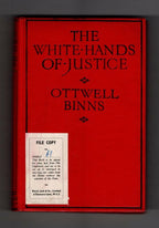 The White Hands of Justice by Ottwell Binns (Hubin Listed) Abbey Cvr, File Copy