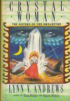 Crystal Woman by Lynn V. Andrews (First Edition) Signed