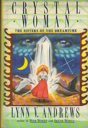 Crystal Woman by Lynn V. Andrews (First Edition) Signed