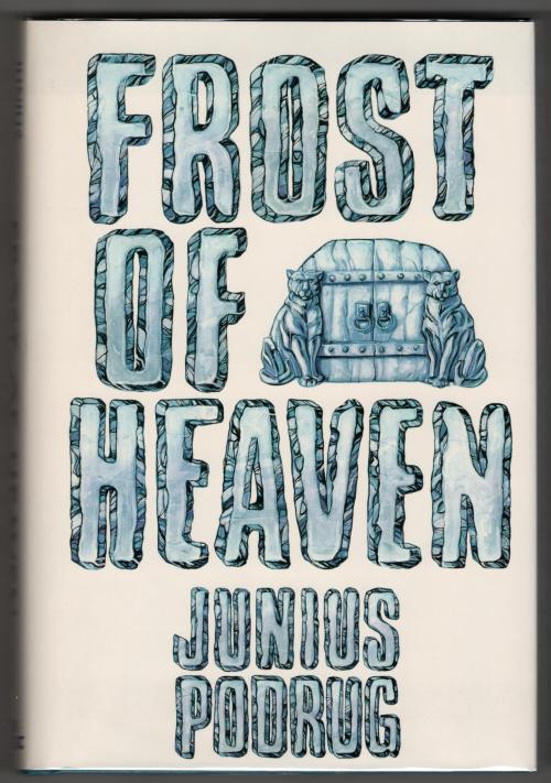 Frost of Heaven by Junius Podrug (First Edition) Signed