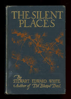 The Silent Places by Stewart Edward White