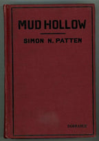 Mud Hollow by Simon N. Patten (First Edition)