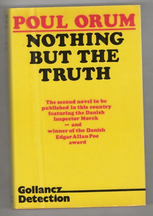 Nothing but the Truth by Poul Orum (First Edition) Gollancz File Copy