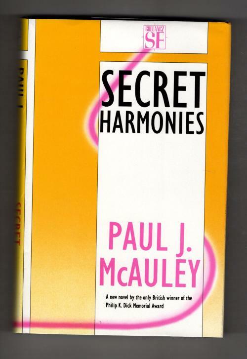 Secret Harmonies by Paul J. McAuley (First UK Edition) Gollancz SF File Copy