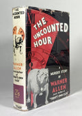 The Uncounted Hour: A Crime Story by Warner Allen (First Edition)