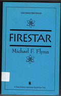 Firestar by Michael F. Flynn (First Edition) Uncorrected Proof