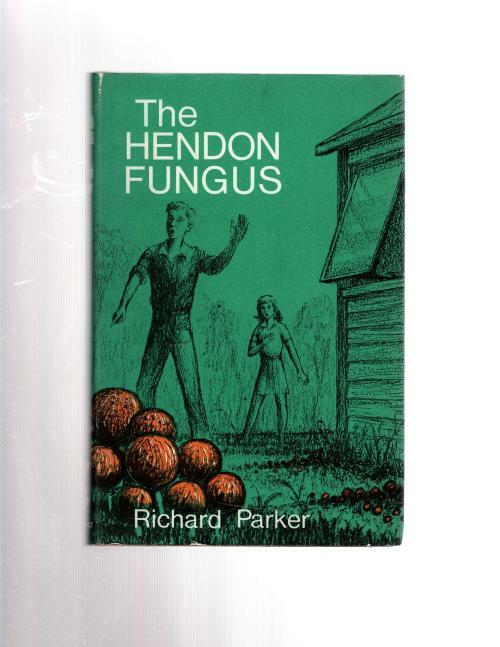 The Hendon Fungus by Richard Parker (First Edition) File Copy