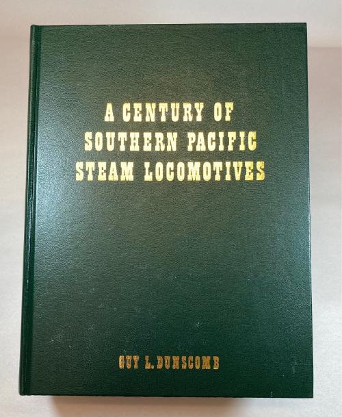 A Century of Southern Pacific Steam Locomotives 1862-1962