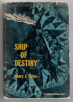 Ship of Destiny by Henry J. Slater (First Edition)