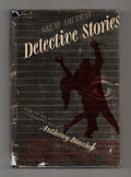 Great American Detective Stories by Anthony Boucher (editor) First Edition