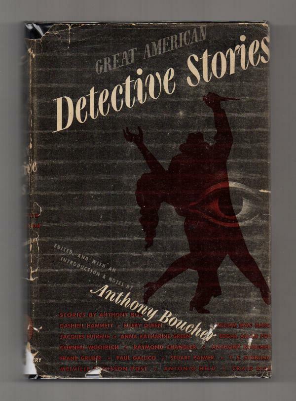 Great American Detective Stories by Anthony Boucher (editor) First Edition