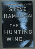 The Hunting Wind by Steve Hamilton 1st