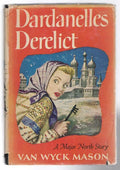 Dardanelles Derelict by Van Wyck Mason