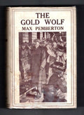 The Gold Wolf by Max Pemberton (First British Edition) Ward File Copy