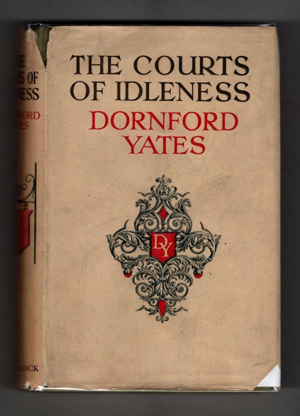The Courts of Idleness by Dornford Yates (Ward File Copy)