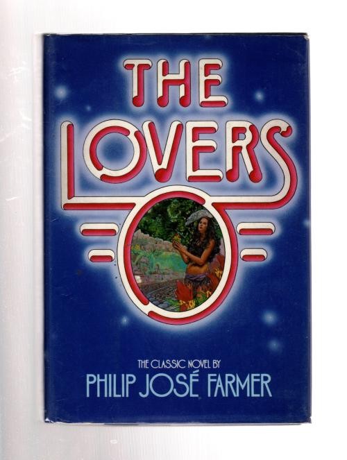 The Lovers by Philip Jose  Farmer (First Edition)