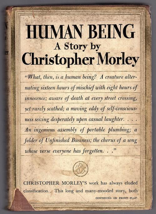 Human Being by Christopher Morley (Second Printing)