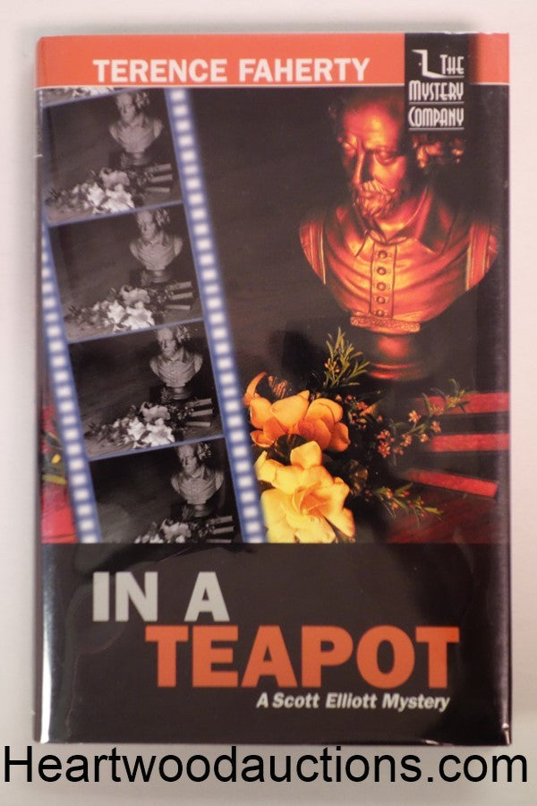 In a Teapot: A Scott Elliott Mystery by Terence Faherty SIGNED FIRST- High Grade