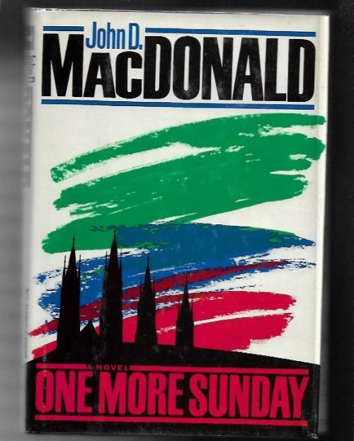 One More Sunday by John D. MacDonald (First Edition)