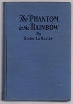 The Phantom in the Rainbow by Slater La Master (First Edition)