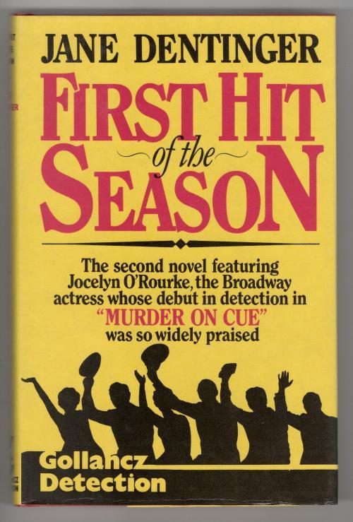 First Hit of the Season by Jane Dentinger (First UK Edition) Publisher's File...