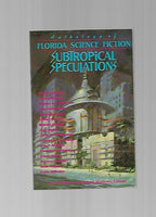 Subtropical Speculations by Rick Wilber (First Edition)