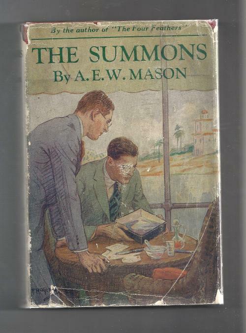 The Summons by A.E.W. Mason; (First Edition).