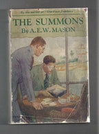 The Summons by A.E.W. Mason; (First Edition).