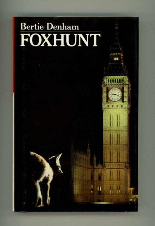 Foxhunt by Bertie Denham (First UK Edition)