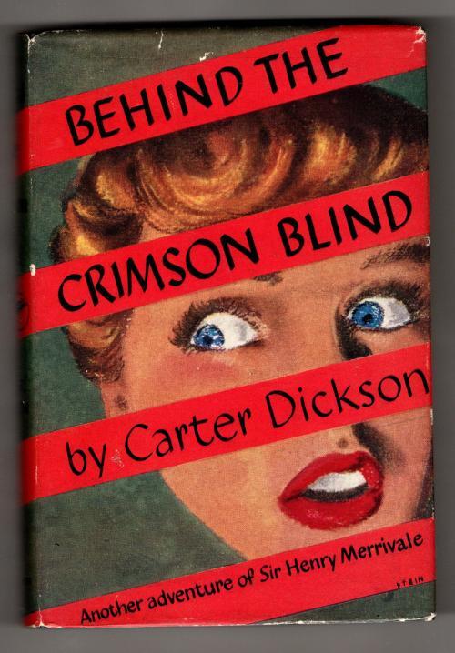 Behind the Crimson Blind by Carter Dickson (First Edition)