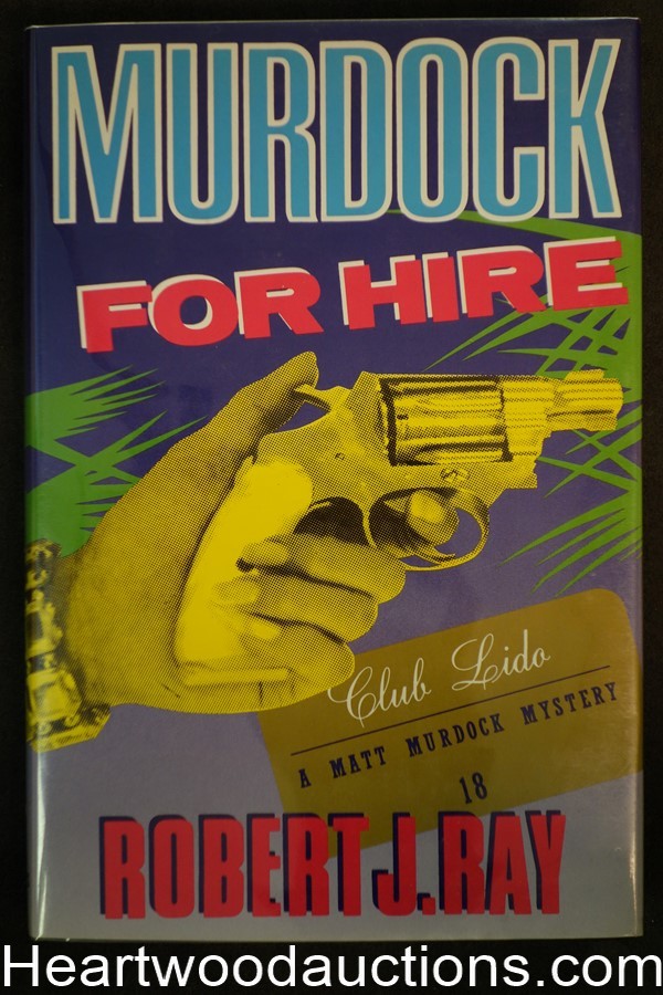 Murdock for Hire by Robert J. Ray (Signed)(Inscribed)- High Grade