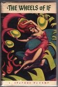 The Wheels of IF by L. Sprague de Camp (Hannes Bok Cvr) First Edition