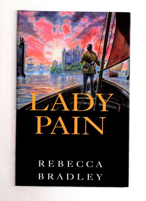 Lady Pain by Rebecca Bradley (First UK Edition) File Copy