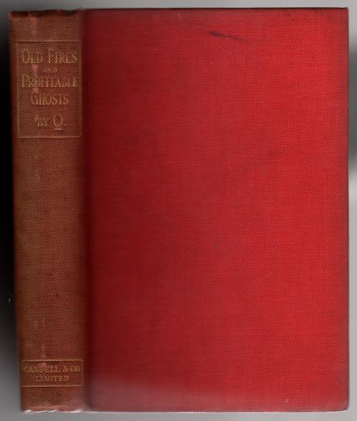 Old Fires and Profitable Ghosts by A.T. Quiller-Couch (First Edition)