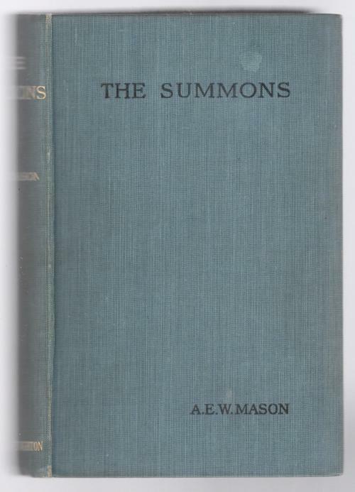 The Summons by A.E.W. Mason (First UK Edition) Hubin Listed
