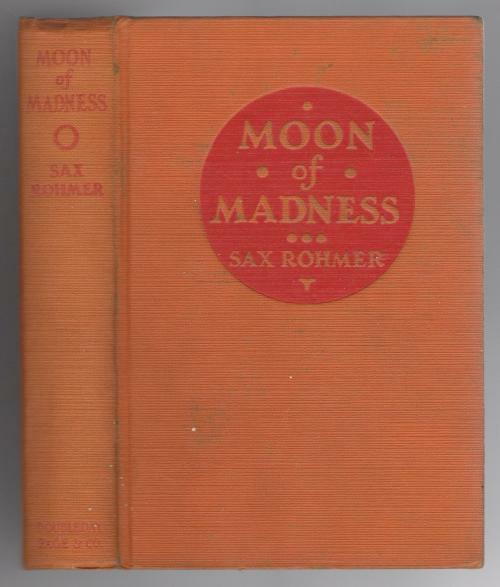 Moon of Madness by Sax Rohmer (First  Edition)