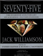 Seventy-Five: The Diamond Anniversary of a Science Fiction Pioneer by Stephen...