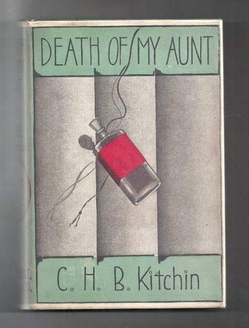 Death of My Aunt by C. H. B. Kitchin (First American Edition)
