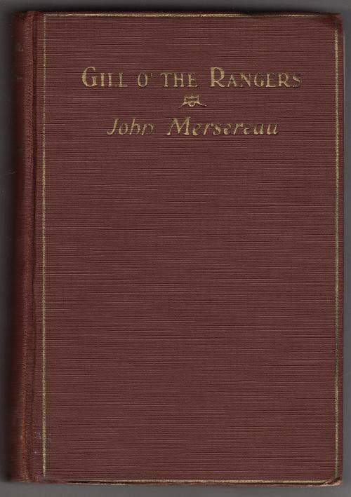 Gill O' the Rangers by John Mersererau (First Edition)