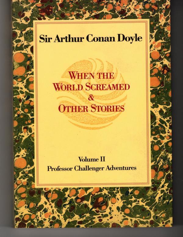 When the world screamed and other stories by Sir Arthur Conan Doyle