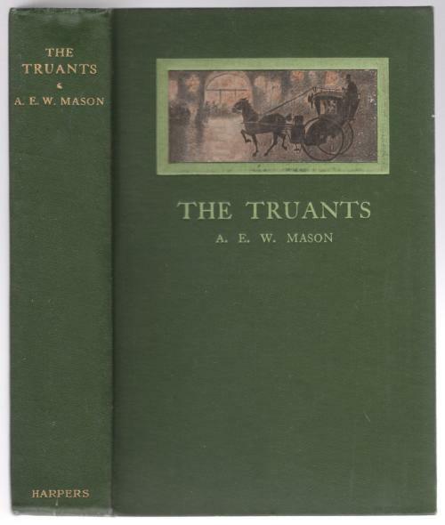The Truants by A. E. W. Mason (First Edition)