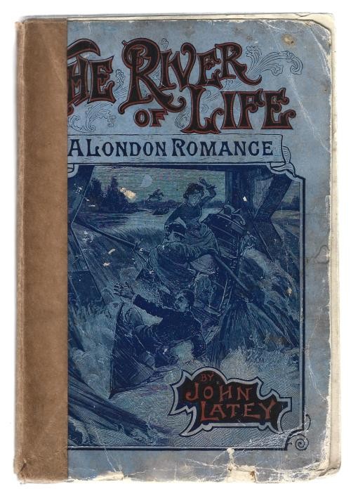 The River of Life: A London Story by John Latey (New Edition)- Rare